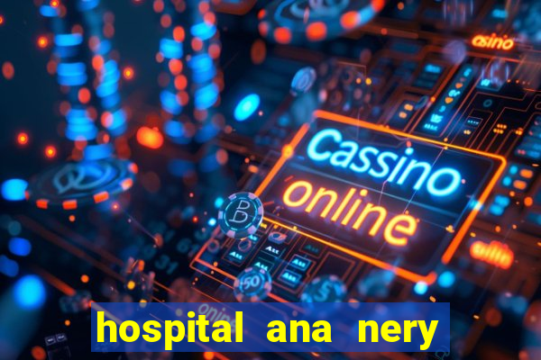 hospital ana nery trabalhe conosco